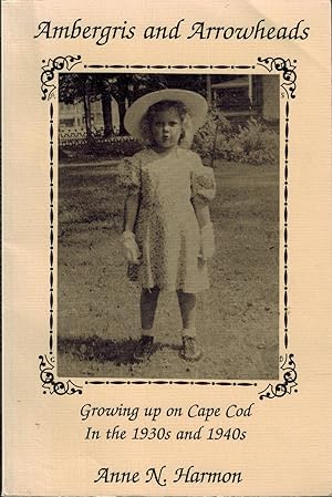 Seller image for Ambergris and Arrowheads - Growing Up On Cape Cod in the 1930s and 1940s - SIGNED for sale by UHR Books