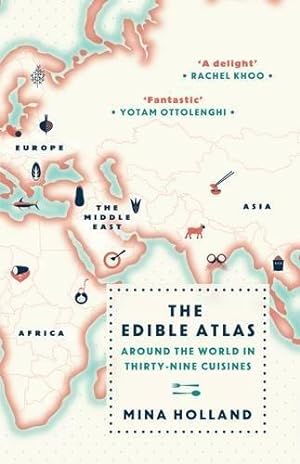 Bild des Verkufers fr The Edible Atlas: Around the World in Thirty-Nine Cuisines zum Verkauf von WeBuyBooks