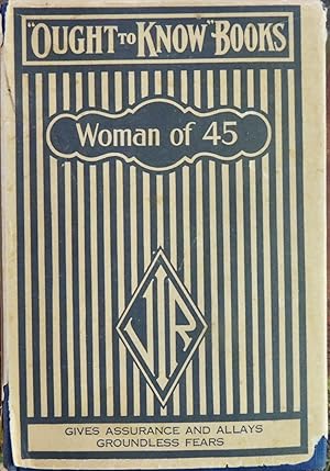 Seller image for What a Woman of Forty-Five Ought to Know for sale by Basket Case Books