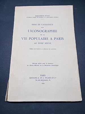 Imagen del vendedor de Essai de catalogue sur l'iconographie de la vie populaire  Paris au XVIIIe sicle. Thse soutenue  l'cole du Louvre a la venta por Librairie de l'Avenue - Henri  Veyrier