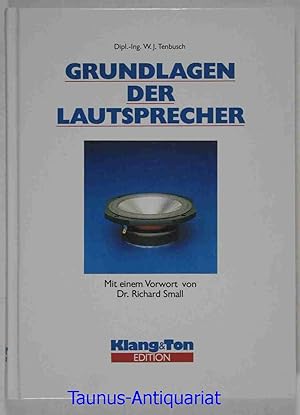 Bild des Verkufers fr Grundlagen der Lautsprecher. Klang & Ton Edition, 1. zum Verkauf von Taunus-Antiquariat Karl-Heinz Eisenbach