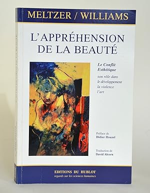 Imagen del vendedor de L'apprhension de la beaut. Le Conflit Esthtique : son rle dans le dveloppement, la violence, l'art a la venta por Librairie Raimbeau