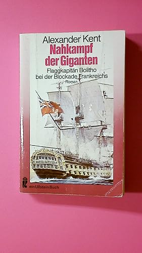 Bild des Verkufers fr NAHKAMPF DER GIGANTEN. Flaggkapitn Bolitho bei d. Blockade Frankreichs ; Roman zum Verkauf von HPI, Inhaber Uwe Hammermller