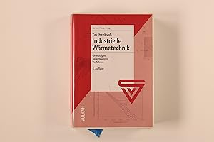 TASCHENBUCH INDUSTRIELLE WÄRMETECHNIK. Grundlagen, Berechnungen, Verfahren