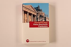 Bild des Verkufers fr KLEINE GESCHICHTE FRANKREICHS. zum Verkauf von INFINIBU KG