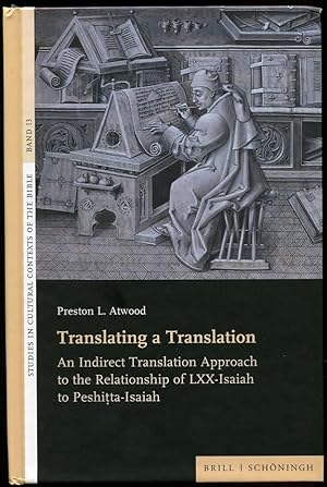 Translating a Translation An Indirect Tranlsation Approach to the Relationship of Lxx-Isaiah to P...