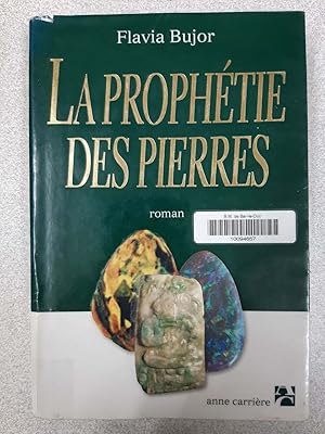 La prophetie des pierres: Roman