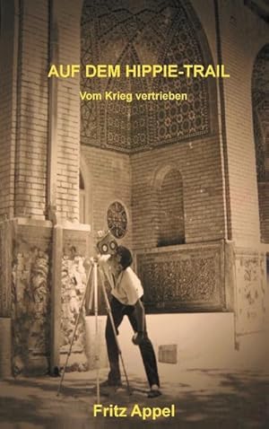 Imagen del vendedor de Auf dem Hippie-Trail : Vom Krieg vertrieben a la venta por AHA-BUCH GmbH