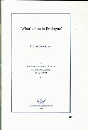 Immagine del venditore per What's Past is Prologue' The Bibliographical Society and History of the Book venduto da Saintfield Antiques & Fine Books