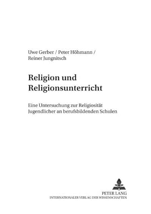 Immagine del venditore per Religion und Religionsunterricht : Eine Untersuchung zur Religiositt Jugendlicher an berufsbildenden Schulen venduto da AHA-BUCH GmbH