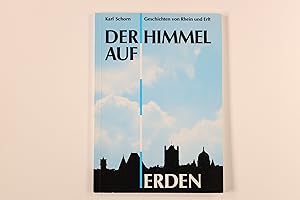 Bild des Verkufers fr DER HIMMEL AUF ERDEN. Geschichten Von Rhein Und Erft zum Verkauf von INFINIBU KG