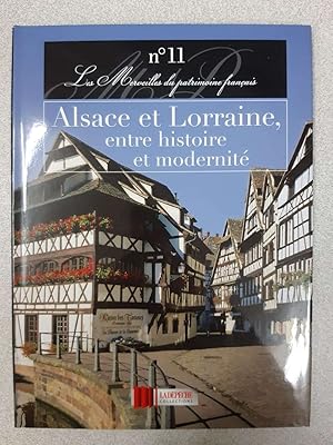 Image du vendeur pour Alsace et Lorraine entre histoire et modernit mis en vente par Dmons et Merveilles