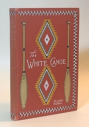 The White Canoe and Other Legends of the Ojibways