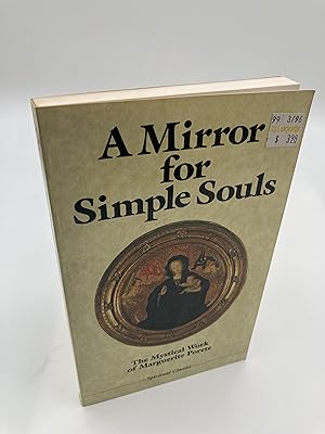Bild des Verkufers fr A Mirror for Simple Souls: The Mystical Work of Marquerite Porete (Crossroad Spiritual Classics) zum Verkauf von thebookforest.com