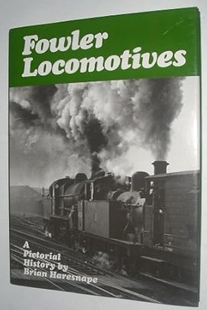 Seller image for Fowler Locomotives: A Pictorial History for sale by WeBuyBooks