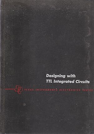 Bild des Verkufers fr Designing with TTL intergrated Circuits zum Verkauf von Robinson Street Books, IOBA