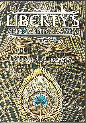 Imagen del vendedor de Liberty's A Biography of a Shop. a la venta por Saintfield Antiques & Fine Books