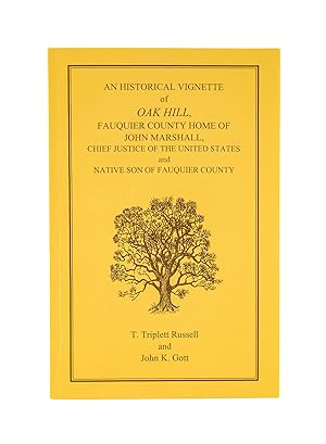 Image du vendeur pour An Historical Vignette of Oak Hill, Fauquier Country Home of John. mis en vente par The Lawbook Exchange, Ltd., ABAA  ILAB