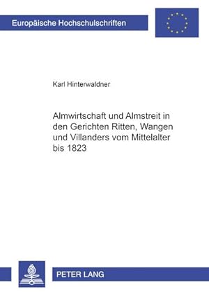Bild des Verkufers fr Almwirtschaft und Almstreit in den Gerichten Ritten, Wangen und Villanders vom Mittelalter bis 1823 zum Verkauf von AHA-BUCH GmbH
