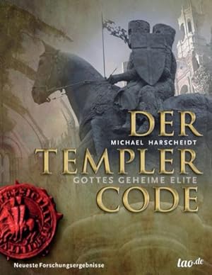 Seller image for Der Templer Code : Gottes geheime Elite for sale by AHA-BUCH GmbH