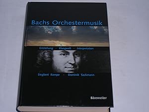 Seller image for Bachs Orchestermusik. Entstehung - Klangwelt - Interpretation ; ein Handbuch for sale by Der-Philo-soph