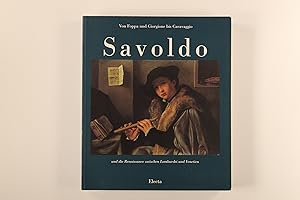Seller image for GIOVANNI GEROLAMO SAVOLDO. Von Foppa und Giorgione bis Caravaggio und die Renaissance zwischen Lombardei and Venetien for sale by INFINIBU KG