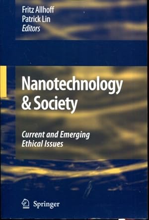 Seller image for Nanotechnology & Society: Current and Emerging Ethical Issues for sale by Turgid Tomes