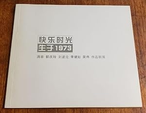 Image du vendeur pour Happy Time - Born in 1973: Xiao Fei, Guo Qing Ling, Liu Bo Lun, Li Jian Ru, Wu Wei mis en vente par Booksphere