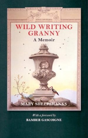 Seller image for Wild Writing Granny: A Memoir for sale by WeBuyBooks