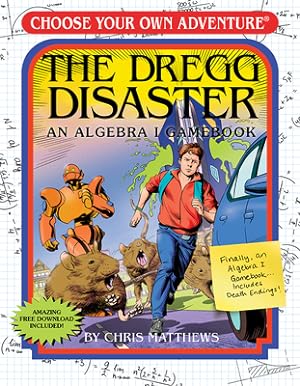 Bild des Verkufers fr The Dregg Disaster: An Algebra I Gamebook (Choose Your Own Adventure) (Paperback or Softback) zum Verkauf von BargainBookStores
