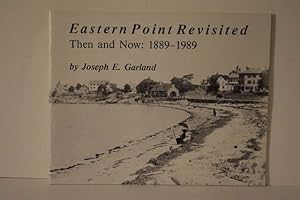 Eastern Point revisited: Then and now, 1889-1989