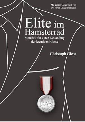 Elite im Hamsterrad Manifest für einen Neuanfang der kreativen Klasse