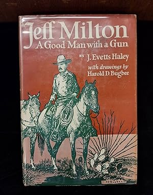 Seller image for Jeff Milton: A Good Man with a Gun for sale by Second Edition Books