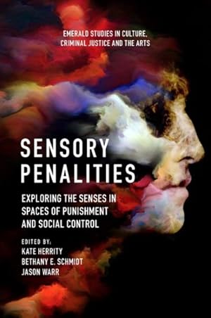 Seller image for Sensory Penalities : Exploring the Senses in Spaces of Punishment and Social Control for sale by GreatBookPrices