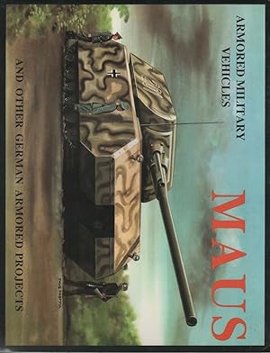 Imagen del vendedor de Amored Military Vehicles Maus and other German Armored Projects a la venta por Boomer's Books