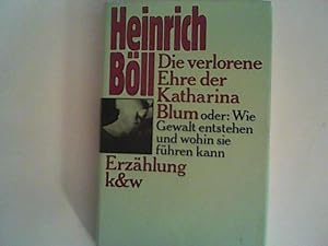 Bild des Verkufers fr Die verlorene Ehre der Katharina Blum oder Wie Gewalt entstehen und wohin sie fhren kann zum Verkauf von ANTIQUARIAT FRDEBUCH Inh.Michael Simon