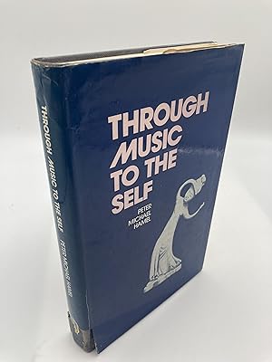 Imagen del vendedor de Through music to the self: How to appreciate and experience music anew a la venta por thebookforest.com