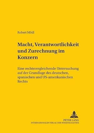 Immagine del venditore per Macht, Verantwortlichkeit und Zurechnung im Konzern venduto da BuchWeltWeit Ludwig Meier e.K.