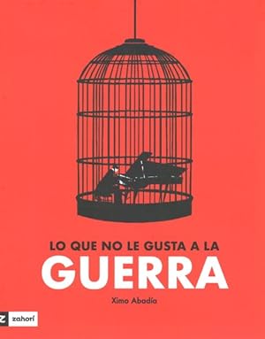 Seller image for Lo que no le gusta a la guerra/ What War Doesn't Like -Language: Spanish for sale by GreatBookPrices