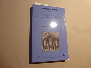 Bild des Verkufers fr Die Orgelmusik Felix Mendelssohn Bartholdys. (= Studien zur Orgelmusik, Band 7). zum Verkauf von Krull GmbH
