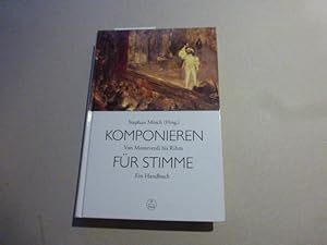 Imagen del vendedor de Komponieren fr Stimme : Von Monteverdi bis Rihm. Ein Handbuch. a la venta por Krull GmbH