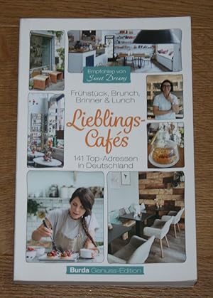 Lieblings-Cafés. Frühstück, Brunch, Brinner & Lunch. 141 Top-Adressen in Deutschland. [Burda Genu...