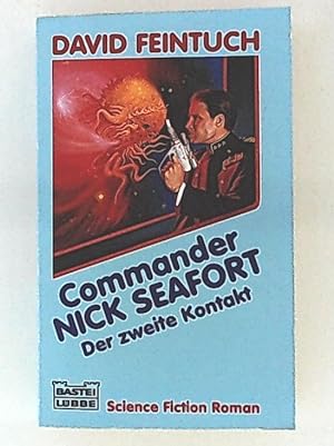 Die Nick Seafort-Saga: Commander Nick Seafort: Der zweite Kontakt