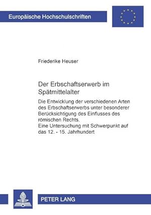 Immagine del venditore per Der Erbschaftserwerb im Sptmittelalter venduto da BuchWeltWeit Ludwig Meier e.K.