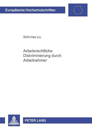 Immagine del venditore per Arbeitsrechtliche Diskriminierung durch Arbeitnehmer venduto da BuchWeltWeit Ludwig Meier e.K.