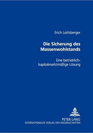 Bild des Verkufers fr Die Sicherung des Massenwohlstands zum Verkauf von BuchWeltWeit Ludwig Meier e.K.