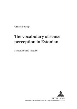 Bild des Verkufers fr The vocabulary of sense perception in Estonian zum Verkauf von BuchWeltWeit Ludwig Meier e.K.