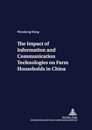 Seller image for The Impact of Information and Communication Technologies on Farm Households in China for sale by BuchWeltWeit Ludwig Meier e.K.