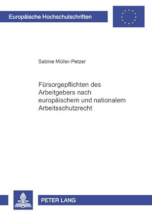 Imagen del vendedor de Frsorgepflichten des Arbeitgebers nach europischem und nationalem Arbeitsschutzrecht a la venta por BuchWeltWeit Ludwig Meier e.K.