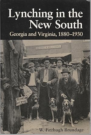 Imagen del vendedor de Lynching in the New South: Georgia and Virginia, 1880-1930 a la venta por Book Booth
